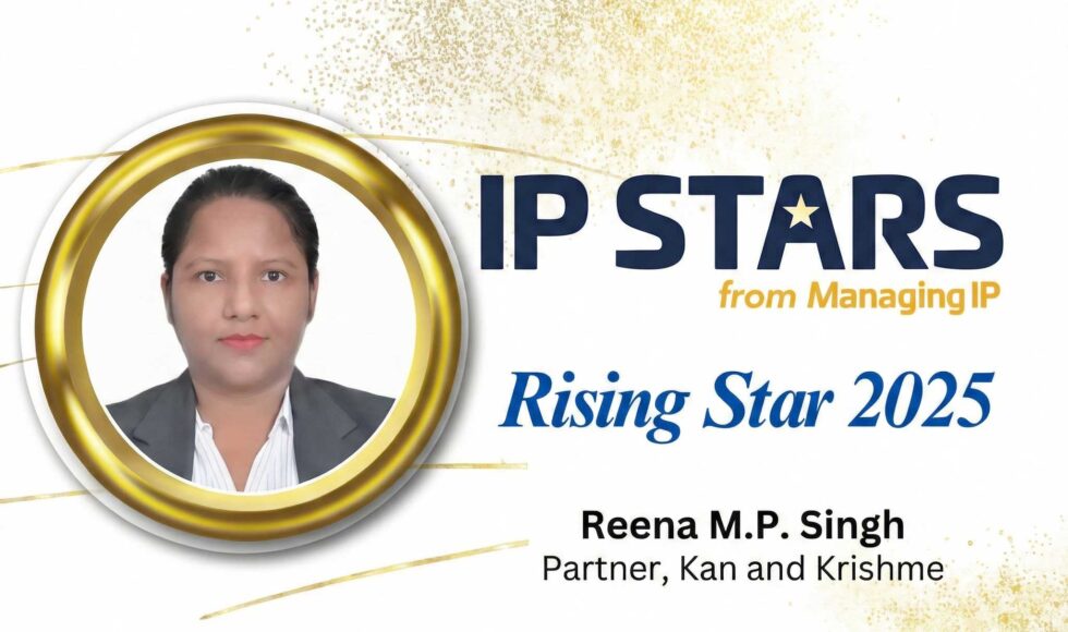 Reena MP Singh, Partner at Kan and Krishme - Rising IP Star, 2025 (ManagingIP)