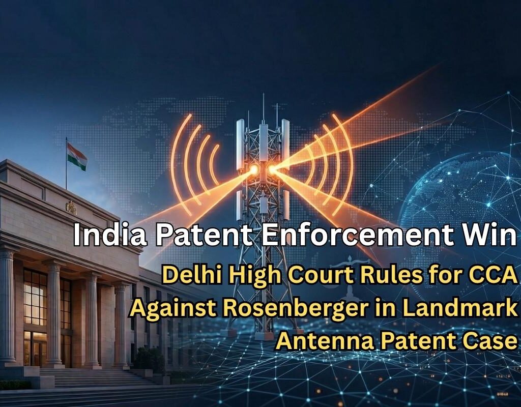 Delhi High Court Awards ₹152 Crore in Patent Infringement Case Against Rosenberger: CCAI on a Victory Roll