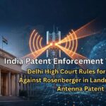 Delhi High Court Awards ₹152 Crore in Patent Infringement Case Against Rosenberger: CCAI on a Victory Roll