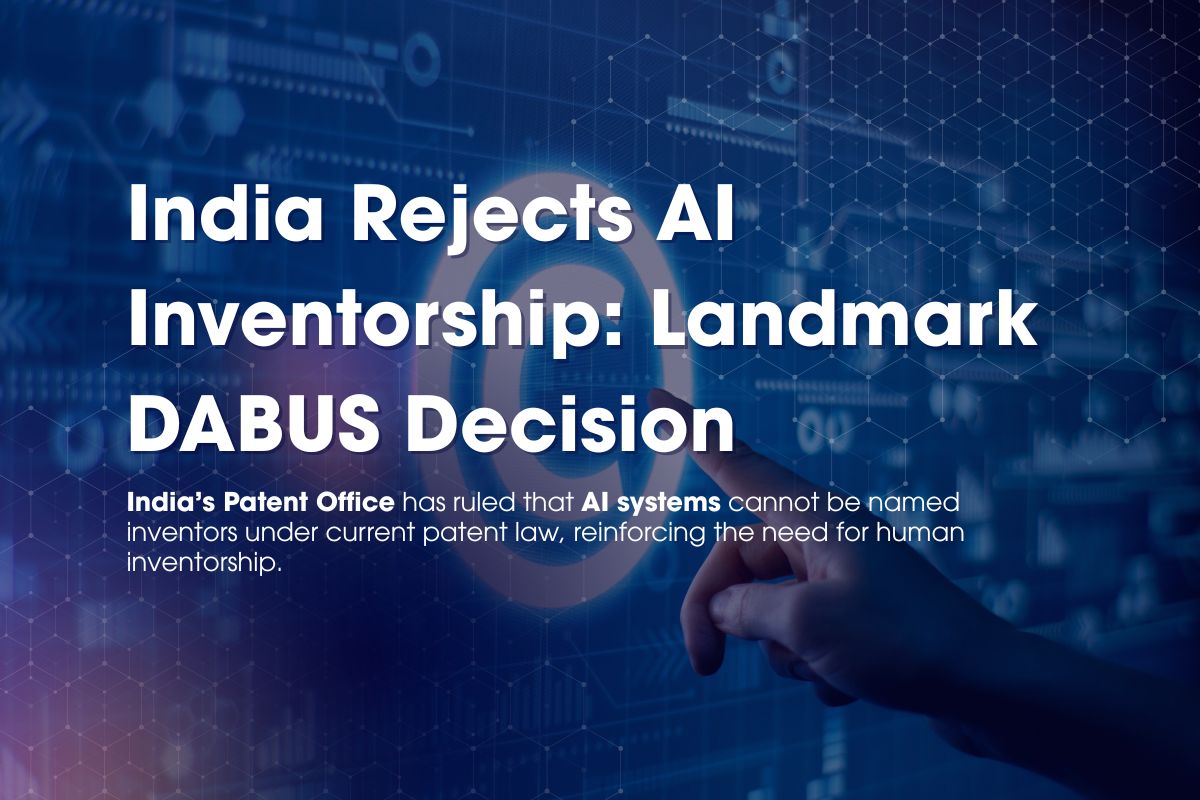 DABUS in India: Two Orders, One Clear Position on AI Inventorship