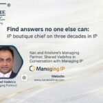 Kan and Krishme’s Managing Partner Sharad Vadehra in Conversation with Managing IP
