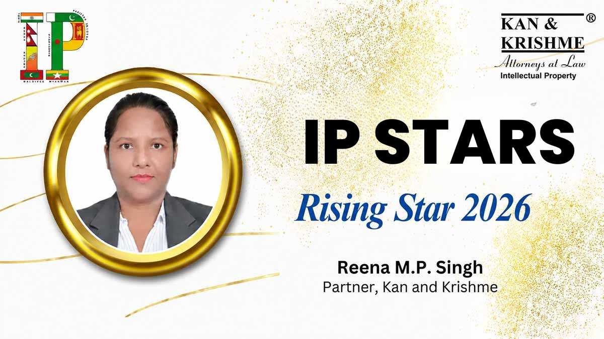 Kan and Krishme’s Reena M.P. Singh Recognized as a Rising Star 2026 by IP STARS