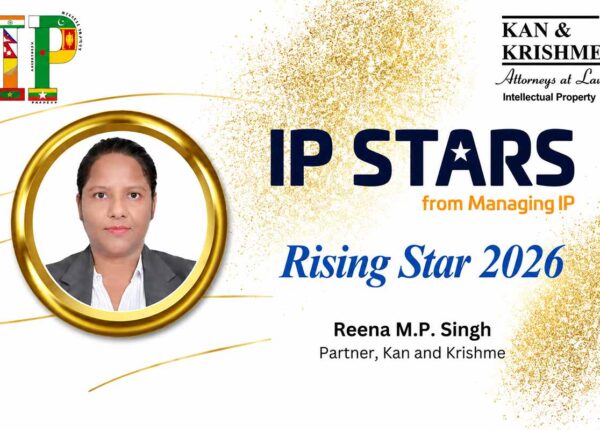 Kan and Krishme’s Reena M.P. Singh Recognized as a Rising Star 2026 by IP STARS
