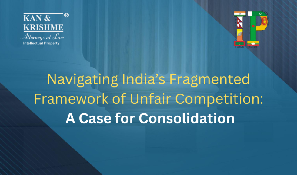 Navigating India’s Fragmented Framework of Unfair Competition: A Case for Consolidation