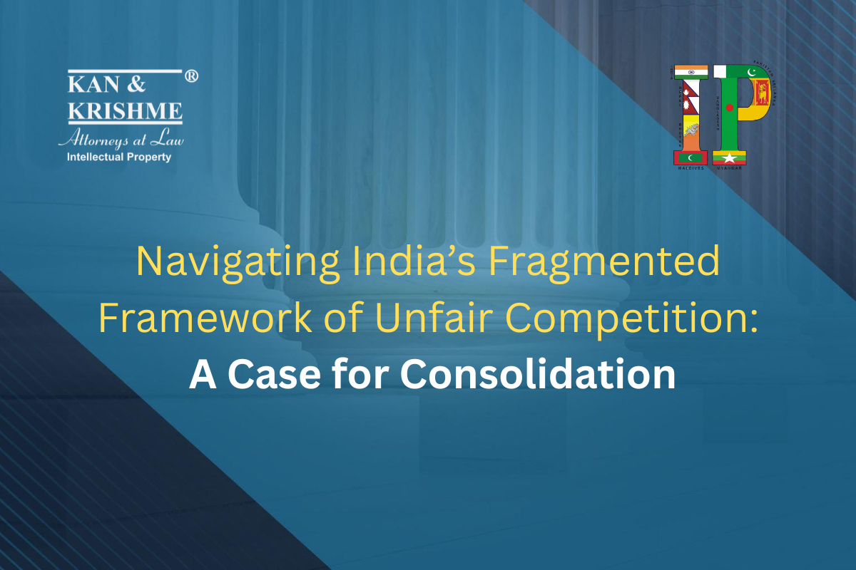 Navigating India’s Fragmented Framework of Unfair Competition: A Case for Consolidation