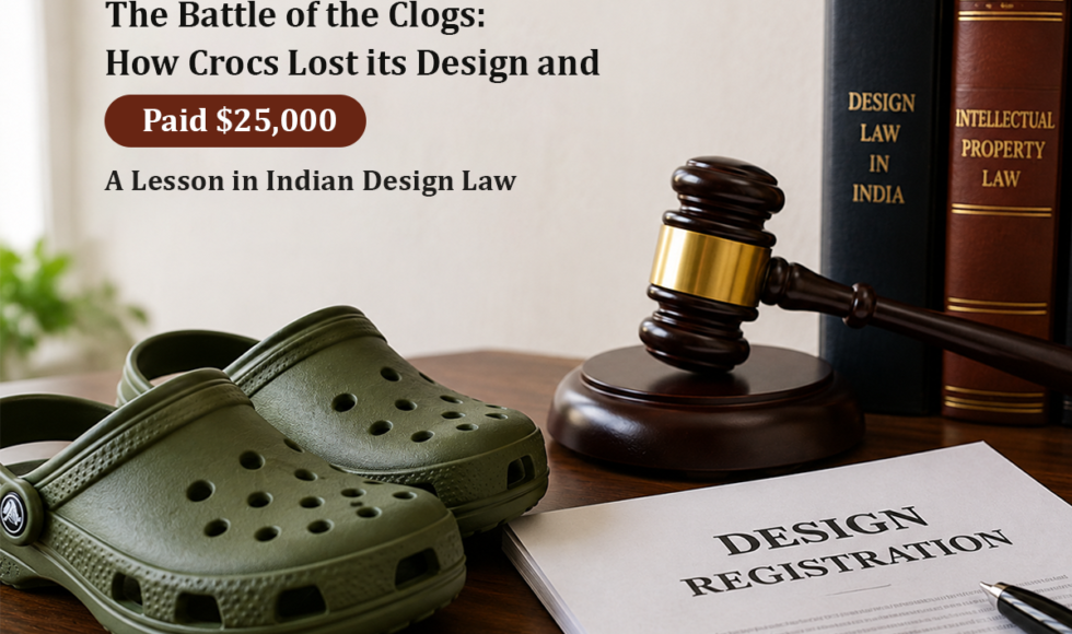 Learn how Crocs lost its registered design and paid $25,000 in litigation costs, highlighting key lessons under design law in India.design protection in India, design law in India