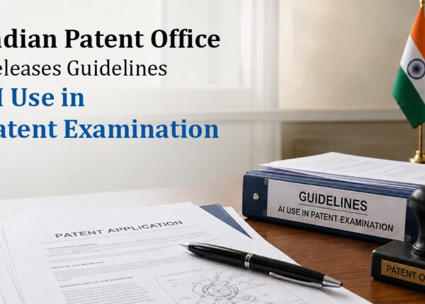 Indian Patent Office Releases Guidelines AI Use in Patent Examination